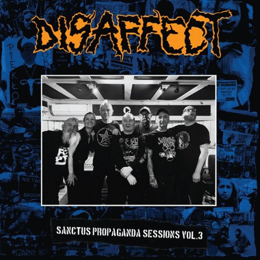 Disaffect : Sanctus Propaganda Sessions Vol.3